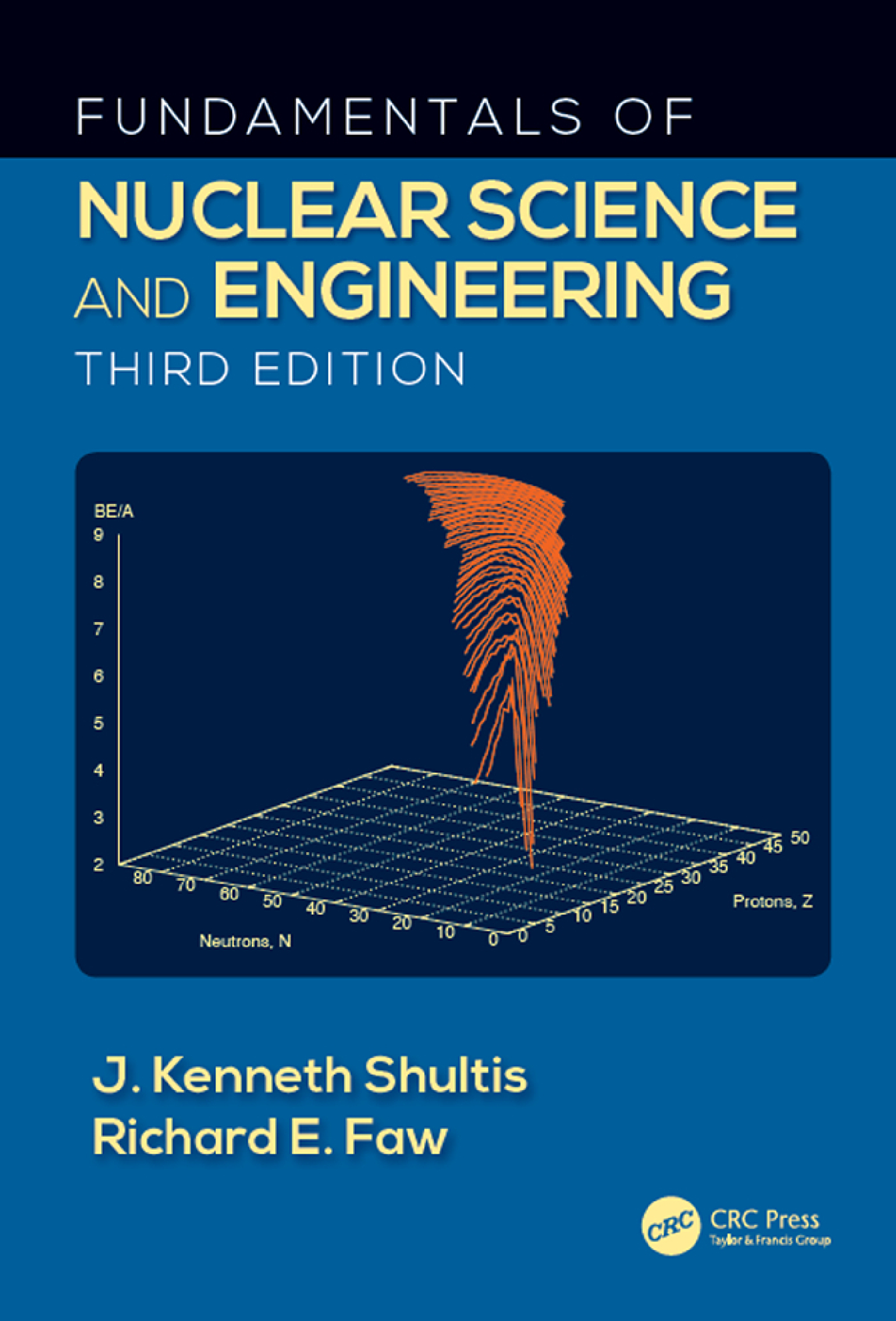 Fundamentals of Nuclear Science and Engineering (3rd Edition)